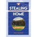 Stealing Home: A Father, a Son, and the Road to the Perfect Game