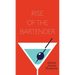 Rise Of The Bartender