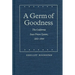 A Germ of Goodness: The California State Prison System, 1851-1944