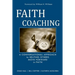 Faith Coaching: A Conversational Approach to Helping Others Move Forward in Faith