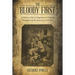 The Bloody First: A History of the 1St Regiment of Virginia Volunteers in the American Civil War