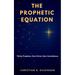 The Prophetic Equation: Thirty Prophets. One Christ. Zero Coincidence.