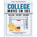 College Move-In 101 the Plan the Prep the Move: A Guide for Moving from Home to Dorm
