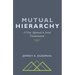 Mutual Hierarchy: A New Approach to Social Trinitarianism