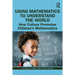 Using Mathematics to Understand the World: How Culture Promotes Children's Mathematics