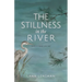 The Stillness in the River: poetry to engage your soul