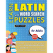 LEARN LATIN WITH WORD SEARCH PUZZLES FOR ADULTS - Discover How to Improve Foreign Language Skills with a Fun Vocabulary Builder. Find 2000 Words to Pr