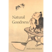 Natural Goodness (Paperback)