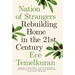 Nation of Strangers: Rebuilding Home in the 21st Century