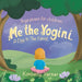 Me the Yogini: A Day In The Forest