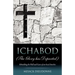 ICHABOD (The Glory has Departed)