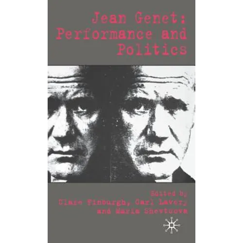 Jean Genet: Performance and Politics