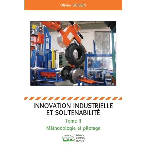 Innovation industrielle et soutenabilité: Méthodologie et pilotage