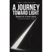 A Journey Toward Light