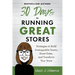30 Days to Running Great Stores: Strategies to Build Unstoppable Teams, Boost Sales, and Transform Your Store
