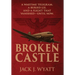 Broken Castle: A modern historical thriller rooted in World War II secrets