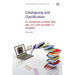 Cataloguing and Classification: An Introduction to Aacr2, Rda, DDC, LCC, Lcsh and Marc 21 Standards