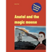 Anatol and the magic moose