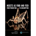 Insects as Food and Feed: From Production to Consumption