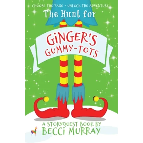 The Hunt for Ginger's Gummy-Tots: a choose the page StoryQuest adventure