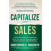 Capitalize Your Sales: The All-In-One Sales Framework That Saves You from Ever Struggling Again and Teaches You How to Sell with Sincerity