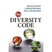 The Diversity Code: Unlock the Secrets to Making Differences Work in the Real World