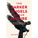The Darker Angels of Our Nature: Refuting the Pinker Theory of History & Violence