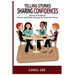 Telling Stories, Sharing Confidences: Stories of Kindness, Humor, And Other Musings, For Uncertain Times