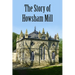 The Story of Howsham Mill: Restoring an 18th century watermill for 21st century use