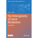 The Heterogeneity of Cancer Metabolism