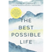 The Best Possible Life: How to Live with Deep Contentment, Joy, and Confidence--No Matter What