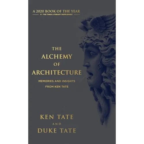 The Alchemy of Architecture: Memories and Insights from Ken Tate