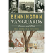 Bennington Vanguards: Pioneers and Poets
