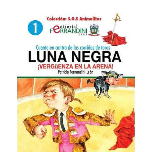 Cuento en contra de las corridas de toros: LUNA NEGRA. ¡Vergüenza en la arena!