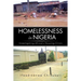 Homelessness in Nigeria: Investigating Africa's Housing Crisis