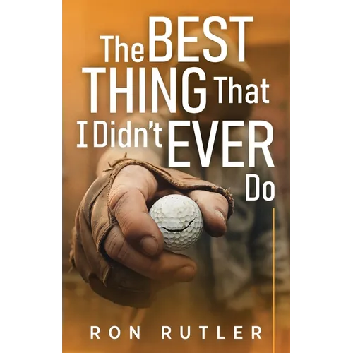 The Best Thing That I Didn't Ever Do