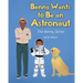 Benny Wants to Be an Astronaut