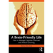 A Brain-Friendly Life: How to Manage Cognitive Overload and Reduce Glitching