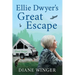 Ellie Dwyer's Great Escape