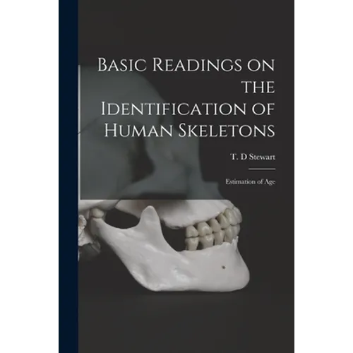 Basic Readings on the Identification of Human Skeletons: Estimation of Age