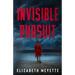 Invisible Pursuit: An Enemies to Lovers Romantic Suspense