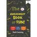 The Most Awesomest Book of Fun!