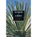 The Making of a Market: Credit, Henequen, and Notaries in Yucatán, 1850-1900