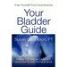 Free Yourself From Incontinence: Your Bladder Guide