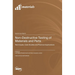 Non-Destructive Testing of Materials and Parts: Techniques, Case Studies and Practical Applications