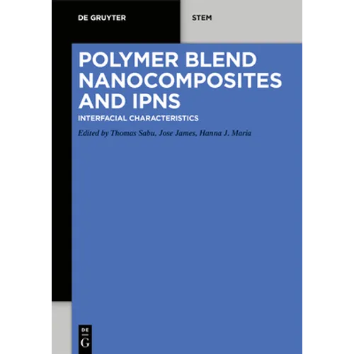 Polymer Blend Nanocomposites and Ipns: Interfacial Characteristics