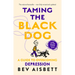 Taming the Black Dog Revised Edition