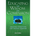 Educating for Wisdom and Compassion: Creating Conditions for Timeless Learning