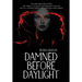 Damned Before Daylight