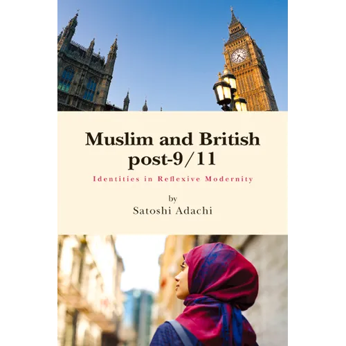Muslim and British Post-9/11: Identities in Reflexive Modernity